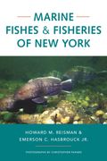 Marine Fishes and Fisheries of New York (en Inglés)