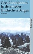 In den Niederländischen Bergen. Roman. (en Alemán)