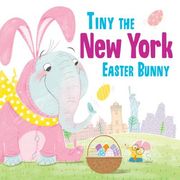Tiny the New York Easter Bunny (en Inglés)