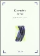 Ejecución penal: Según la Ley Orgánica 5/2010, de 22 de junio, por la que se modifica la LO 10/1995, de 23 de noviembre, del Código Penal (in Spanish)