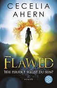 Flawed? Wie Perfekt Willst du Sein? Roman (en Alemán)
