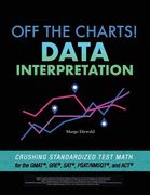 Off the Charts! Data Interpretation: Crushing Standardized Test Math for the GMAT, GRE, SAT, PSAT/NMSQT, and ACT (en Inglés)