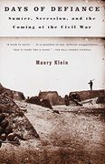 Days of Defiance: Sumter, Secession, and the Coming of the Civil war (Vintage Civil war Library) 