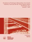 Railroad Accident Report Derailment of Washington Metropolitan Area Transit Authority Train near the Mt. Vernon Square Station Washington, D.C. Januar (en Inglés)