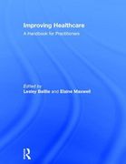 Improving Healthcare: A Handbook for Practitioners (en Inglés)