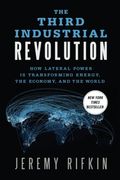 the third industrial revolution: how lateral power is transforming energy, the economy, and the world (en Inglés)