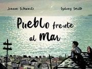 Pueblo rrente al mar - Joanne Schwartz - Ediciones Ekaré