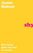 Shy: How Being Quiet can Lead to Success (en Inglés)