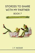 Stories to Share With my Partner - Book 7