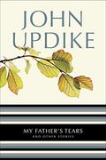 My Father's Tears: And Other Stories (en Inglés)