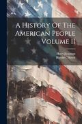 A History of the American People Volume ii (en Inglés)