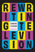 Rewriting Television (en Inglés)