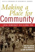 Making a Place for Community: Local Democracy in a Global era 