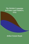 The British Campaign in France and Flanders, 1916 (en Inglés)