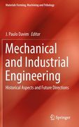 Mechanical and Industrial Engineering: Historical Aspects and Future Directions (en Inglés)