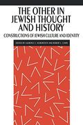 The Other in Jewish Thought and History: Constructions of Jewish Culture and Identity (en Inglés)