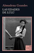 Las Edades de Lulú (50 Años Tusquets)
