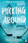 Pucking Around. El Amor no es Cosa de dos (Serie Pucking, 1) (in Spanish)
