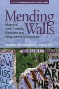 Mending Walls: Historical, Socio-Political, Economic, and Geographical Perspectives (en Inglés)