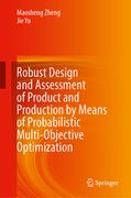 Robust Design and Assessment of Product and Production by Means of Probabilistic Multi-Objective Optimization (en Inglés)