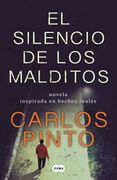El silencio de los malditos. Novela inspirada en hechos reales