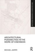 Architectural Possibilities in the Work of Eisenman (Routledge Research in Architecture) (en Inglés)
