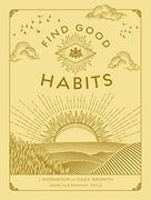 Find Good Habits: A Workbook for Daily Growth (3) (Wellness Workbooks) 