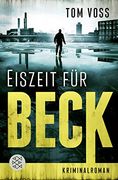 Eiszeit für Beck: Kriminalroman (Nick Beck Ermittelt, Band 2) (en Alemán)