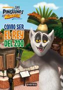como ser el rey del zoo.(pinguinos de madagascar)
