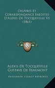 Oeuvres Et Correspondance Inedites D'Alexis de Tocqueville V1 (1861) (en Francés)