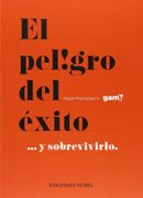Peligro Del Exito. . . Y Sobrevivirlo