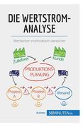 Die Wertstromanalyse: Wertketten methodisch darstellen (en Alemán)