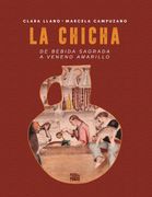 La Chicha, de bebida sagrada a veneno amarillo
