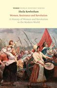 Women, Resistance and Revolution: A History of Women and Revolution in the Modern World (en Inglés)