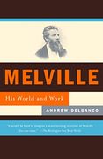 Melville: His World and Work (en Inglés)