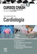 Lo Esencial en Cardiología - 5ª Edición: Cursos Crash