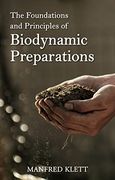 The Foundations and Principles of Biodynamic Preparations (en Inglés)