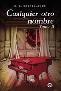 Cualquier Otro Nombre - Tomo ii