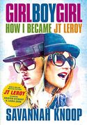 Girl boy Girl: How i Became jt Leroy (en Inglés)