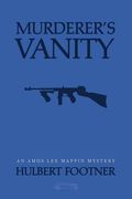 Murderer's Vanity (an Amos Lee Mappin mystery) (en Inglés)