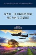 Law of the Environment and Armed Conflict (The International Library of Law and the Environment Series)