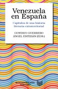 Venezuela en España Capítulos de Unahisotira Literaria Extraterritorial