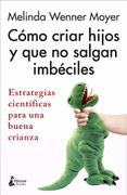 Cómo Criar Hijos y que no Salgan Imbéciles