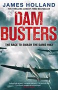 Dam Busters: The Race to Smash the Dams, 1943