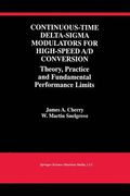 Continuous-Time Delta-SIGMA Modulators for High-Speed A/D Conversion: Theory, Practice and Fundamental Performance Limits (en Inglés)