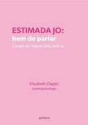 Estimada jo: Hem de Parlar: Coneix-Te i Sigues Feliç amb tu (en Catalán)