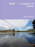 Fear a Collection of Poems (en Inglés)
