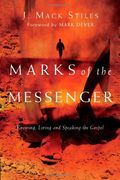 marks of the messenger,knowing, living and speaking the gospel