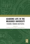 Academic Life in the Measured University: Pleasures, Paradoxes and Politics (en Inglés)