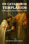 Os Cavaleiros Templarios (Ebook)